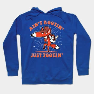 Ain't Rootin' Just Tootin' Hoodie